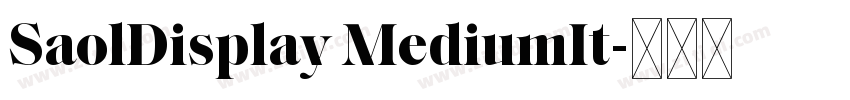 SaolDisplay MediumIt字体转换 SaolDisplay MediumIt字体转换